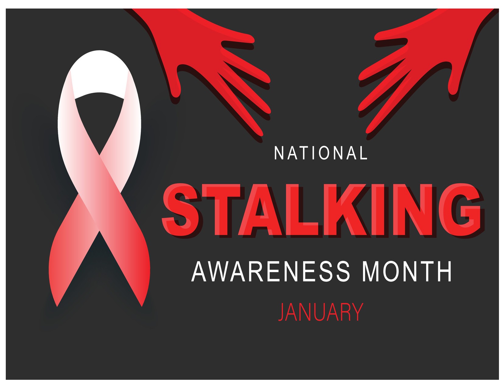 January is National Stalking Awareness Month